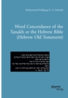 Word Concordance of the Tanakh or the Hebrew Bible (Hebrew Old Testament) - eBook