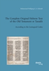 The Complete Original Hebrew Text of the Old Testament or Tanakh : According to the Leningrad Codex - eBook