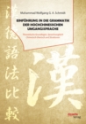 Einfuhrung in die Grammatik der hochchinesischen Umgangssprache. Theoretische Grundlagen, Sprachvergleich Chinesisch-Deutsch und Strukturen - eBook
