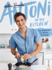 Antoni in the Kitchen : Das Makeover fur deinen Kochtopf. Bekannt aus der Netflix-Serie »Queer Eye« - eBook