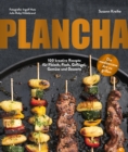 Plancha : 100 kreative Rezepte fur Fleisch, Fisch, Geflugel, Gemuse und Desserts. Die mediterrane Art zu grillen. - eBook