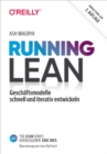 Running Lean : Geschaftsmodelle schnell und iterativ entwickeln - eBook