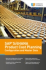 SAP S/4HANA Product Cost Planning Configuration and Master Data - eBook