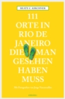111 Orte in Rio de Janeiro, die man gesehen haben muss : Reisefuhrer - eBook