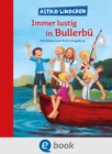Wir Kinder aus Bullerbu 3. Immer lustig in Bullerbu : Modern und farbig illustriert von Katrin Engelking - eBook