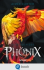 Der Fluch des Phonix : Spannendes Kinderbuch ab 10 Jahren von der Autorin der Bestseller-Reihe Animox - eBook