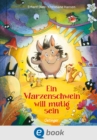 Ein Warzenschwein will mutig sein : Gereimtes Bilderbuch fur angstliche Kinder ab 4 Jahren - eBook