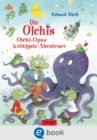 Die Olchis. Olchi-Opas krotigste Abenteuer - eBook