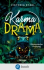 Karma Drama 1. Damonische Prufung : Spannendes Damonen-Abenteuer fur Fantasy-Fans ab 10 Jahren mit dem Auftakt einer neuen, fantastischen Kinderbuchreihe - eBook