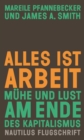 Alles ist Arbeit : Muhe und Lust am Ende des Kapitalismus - eBook