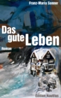 Das gute Leben : Roman - eBook