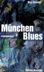 Munchen Blues : Kriminalroman - eBook