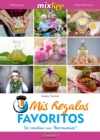 MIXtipp: Mis Regalos favoritos (espanol) : Se creativo con Thermomix TM - eBook