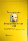 Basiswissen modellbasierter Test : Aus- und Weiterbildung zum ISTQB(R) Foundation Level - Certified Model-Based Tester - eBook