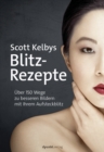 Scott Kelbys Blitz-Rezepte : Uber 150 Wege zu besseren Bildern mit Ihrem Aufsteckblitz - eBook