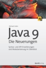 Java 9 - Die Neuerungen : Syntax- und API-Erweiterungen und Modularisierung im Uberblick - eBook