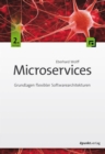 Microservices : Grundlagen flexibler Softwarearchitekturen - eBook