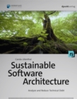 Sustainable Software Architecture : Analyze and Reduce Technical Debt - eBook