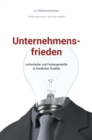bwlBlitzmerker: Unternehmensfrieden : Leiharbeiter und Festangestellte in friedlicher Dualitat - eBook