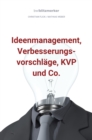 bwlBlitzmerker: Ideenmanagement, Verbesserungsvorschlage, KVP und Co. - eBook