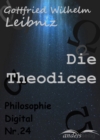 Die Theodicee : Philosophie-Digital Nr. 24 - eBook