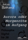 Aurora oder Morgenrote im Aufgang : Philosophie-Digital Nr. 38 - eBook