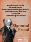 Psychoanalytische Bemerkungen uber einen autobiographisch beschriebenen Fall von Paranoia Dementia paranoides : Sigmund-Freud-Reihe Nr. 14 - eBook
