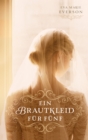 Ein Brautkleid fur funf : Roman. - eBook