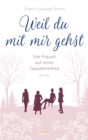 Weil du mit mir gehst : Roman. - eBook