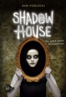 Shadow House : Es gibt kein Entkommen - eBook