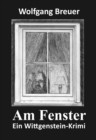 Am Fenster : Ein Wittgenstein-Krimi - eBook
