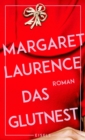 Das Glutnest : Roman | Der literarische Klassiker aus Kanada erstmals in deutscher Ubersetzung - eBook