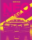 Neo Classics : From Factory to Legendary in 0 Seconds - Book