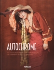Autochrome : The Fascination of Early Colour Photography - Book
