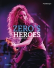 Zero’s Heroes : Music Caught on Camera - Book