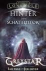 Greystar 03 - Hinter dem Schattentor : Ein Fantasy-Spielbuch in der Welt des Einsamen Wolf - eBook