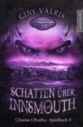 Choose Cthulhu 3 - Schatten uber Insmouth : Horror Spielbuch inklusive H.P. Lovecrafts Roman Schatten uber Insmouth - eBook