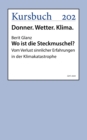 Wo ist die Steckmuschel? : Vom Verlust sinnlicher Erfahrungen in der Klimakatastrophe - eBook