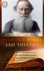 Selected works of Leo Tolstoy : War and Peace, Anna Karenina, Resurrection - eBook