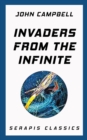 Invaders from the Infinite (Serapis Classics) - eBook