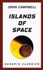 Islands of Space (Serapis Classics) - eBook