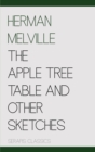 The Apple Tree Table and Other Sketches (Serapis Classics) - eBook