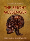 The Bright Messenger - eBook