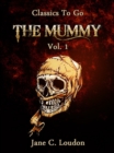 The Mummy  Vol. 1 - eBook