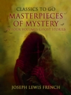 Masterpieces of Mystery in Four Volumes: Ghost Stories - eBook