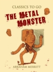 The Metal Monster - eBook