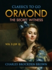 Ormond; Or, The Secret Witness. Volume 3 (of 3) - eBook