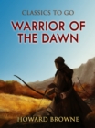 Warrior of the Dawn - eBook