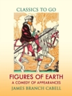 Figures of Earth A Comedy of Appearances - eBook