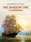 The Shadow Line  A Confession - eBook